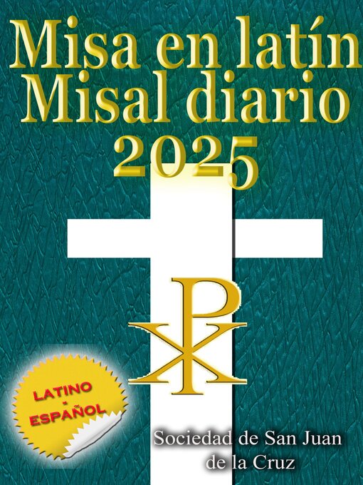 Title details for Misa en latín Misal diario 2025 latino-español, en orden, todos los días by Sociedad de San Juan de la Cruz - Wait list